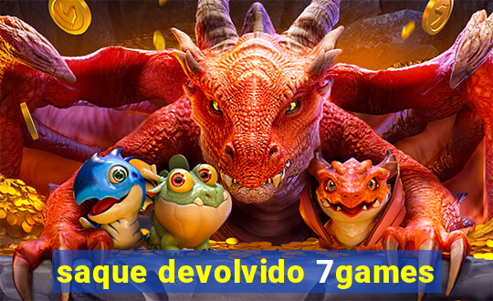 saque devolvido 7games